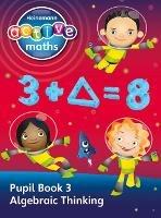 Heinemann Active Maths - Second Level - Exploring Number - Pupil Book 3 - Algebraic Thinking - Lynda Keith,Lynne McClure,Peter Gorrie - cover