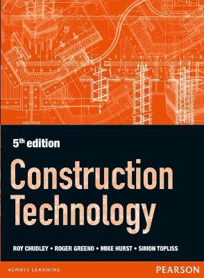 Construction Technology 5th edition - Roger Greeno,R. Chudley,Simon Topliss - cover