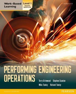 Performing Engineering Operations - Level 1 Student Book - Terry Grimwood,Stephen Scanlon,Mike Tooley - cover