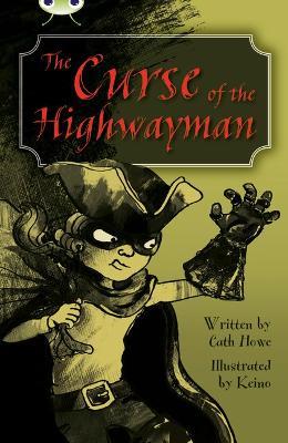 Bug Club Independent Fiction Year 5 Blue A The Curse of the Highway Man - Cath Howe - cover