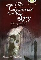 Bug Club Independent Fiction Year 6 Red A The Queen's Spy - Sally Prue - cover