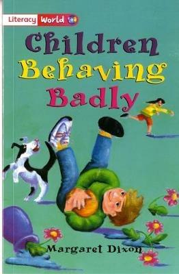 Literacy World Fiction Stage 2 Children Behaving Badly - cover