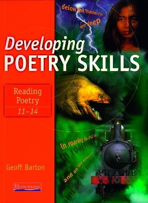Developing Poetry Skills: Reading Poetry 11-14 - Geoff Barton - cover