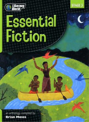 Literacy World Stage 3 Fiction: Essential  Anthology - Sylvia Karavis,Gill Matthews - cover