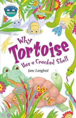 Storyworlds Bridges Stage 10 Why Tortoise Has a Cracked Shell (single) - Jane Langford - cover
