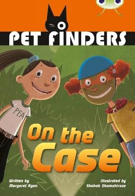 Bug Club Independent Fiction Year 4 Grey B Pet Finders on the Case - Margaret Ryan - cover