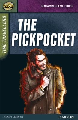 Rapid Stage 9 Set A: Time Travellers: The Pickpocket - Dee Reid,Benjamin Hulme-Cross,Celia Warren - cover