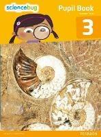 Science Bug Pupil Book Year 3 - Debbie Eccles,Deborah Herridge,Anne Goldsworthy - cover
