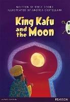 Bug Club Pro Guided Y3 King Kafu and the Moon - Trish Cooke - cover
