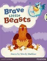 Bug Club Independent Fiction Year 1 Blue Brave Little Beasts - Wendy Meddour - cover