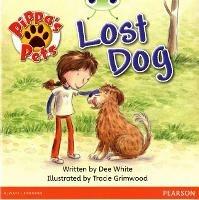 Bug Club Guided Fiction Year 1 Yellow A Pippa's Pets: Lost Dog - Dee White - cover