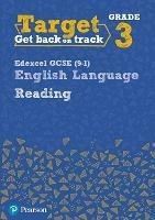 Target Grade 3 Reading Edexcel GCSE (9-1) English Language Workbook: Target Grade 3 Reading Edexcel GCSE (9-1) English Language Workbook