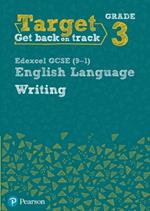 Target Grade 3 Writing Edexcel GCSE (9-1) English Language Workbook: Target Grade 3 Writing Edexcel GCSE (9-1) English Language Workbook