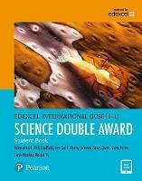 Pearson Edexcel International GCSE (9-1) Science Double Award Student Book - Philip Bradfield,Brian Arnold,Jim Clark - cover