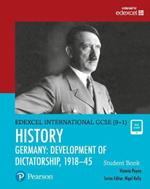 Pearson Edexcel International GCSE (9-1) History: Development of Dictatorship: Germany, 1918-45 Student Book