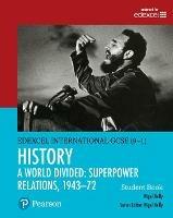 Pearson Edexcel International GCSE (9-1) History: A World Divided: Superpower Relations, 1943-72 Student Book - Nigel Kelly - cover