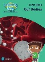 Science Bug: Our bodies Topic Book - Deborah Herridge,Debbie Eccles - cover