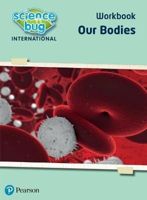 Science Bug: Our bodies Workbook - Deborah Herridge,Debbie Eccles - cover