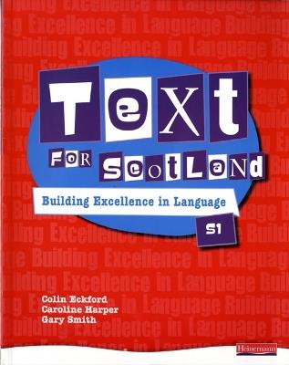 Text for Scotland: Building Excellence in Language Book 1 - Colin Eckford,Caroline Harper,Gary Smith - cover