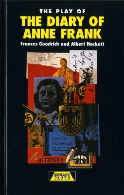 The Play of the Diary Of Anne Frank - Frances Goodrich,Albert Hackett - cover