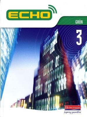 Echo 3 Grun Pupil Book - Jeannie McNeill,Steve Williams,Michael Wardle - cover