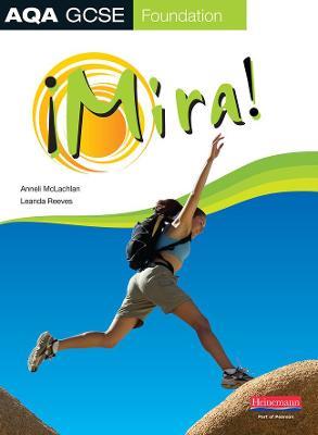 Mira AQA GCSE Spanish Foundation Student Book - Anneli McLachlan,Leanda Reeves - cover