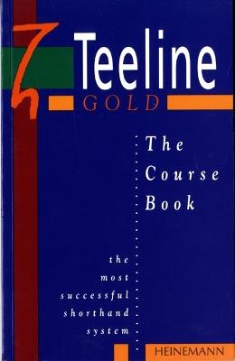 Teeline Gold Coursebook - Jean Clarkson,Stephanie Hall,Celia Osborne - cover