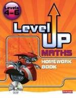 Level Up Maths: Homework Book (Level 4-6)