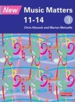 New Music Matters 11-14 Pupil Book 3 - Marian Metcalfe,Chris Hiscock,Andy Murray - cover