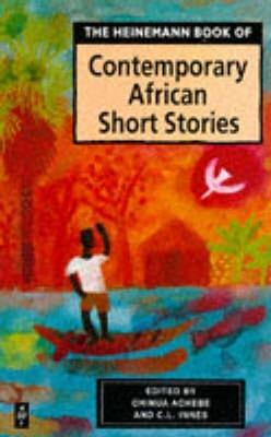 Heinemann Book of Contemporary African Short Stories - Chinua Achebe,C. L. Innes - cover