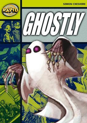 Rapid Reading: Ghostly? (Stage 6, Level 6A) - Simon Cheshire - cover