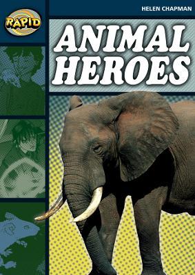 Rapid Reading: Animal Heroes (Stage 6 Level 6B) - Helen Chapman - cover