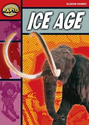 Rapid Reading: Ice Age (Stage 2, Level 2B) - Alison Hawes - cover