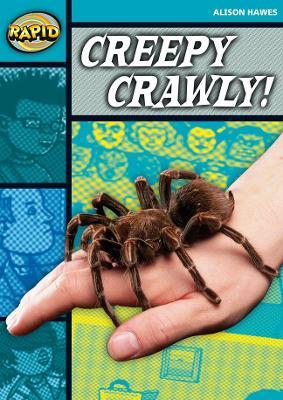 Rapid Reading: Creepy, Crawly (Stage 3, Level 3B) - Alison Hawes - cover