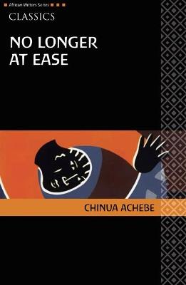AWS Classics No Longer at Ease - Chinua Achebe - cover