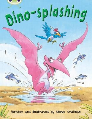Bug Club Independent Fiction Year Two Turquoise A Dino-splashing - Steve Smallman - cover