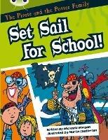 Bug Club Guided Fiction Year Two White B The Pirate and the Potter Family: Set Sail for School - Michaela Morgan - cover
