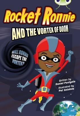Bug Club Independent Fiction Year 4 Grey A Rocket Ronnie and the Vortex of Doom - Daniel Postgate - cover
