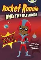 Bug Club Independent Fiction Year 4 Rocket Ronnie and the Bleekoids - Daniel Postgate - cover