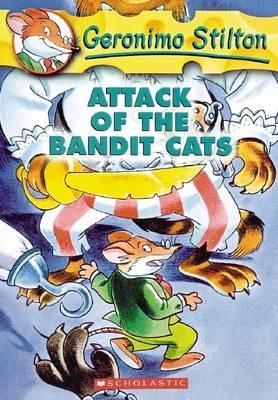 Attack of the Bandit Cats (Geronimo Stilton #8) - Geronimo Stilton - cover