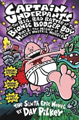 The Big, Bad Battle of the Bionic Booger Boy Part One:The Night of the Nasty Nostril Nuggets - Dav Pilkey - cover