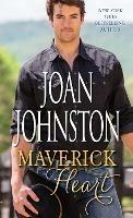 Maverick Heart: A Novel - Joan Johnston - cover