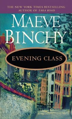 Evening Class: A Novel - Maeve Binchy - cover