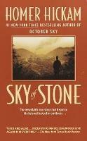 Sky of Stone: A Memoir - Homer Hickam - cover