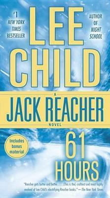 61 Hours: A Jack Reacher Novel - Lee Child - cover