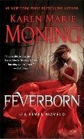 Feverborn: A Fever Novel - Karen Marie Moning - cover