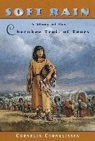 Soft Rain: A Story of the Cherokee Trail of Tears - Cornelia Cornelissen - cover