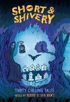 Short & Shivery: Scary Short Stories for Kids