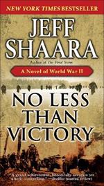 No Less Than Victory: A Novel of World War II