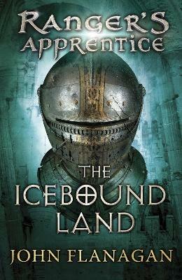 The Icebound Land (Ranger's Apprentice Book 3) - John Flanagan - cover